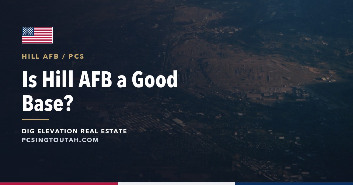 Is Hill AFB a Good Base? An Honest Guide for Incoming Airmen and Families
