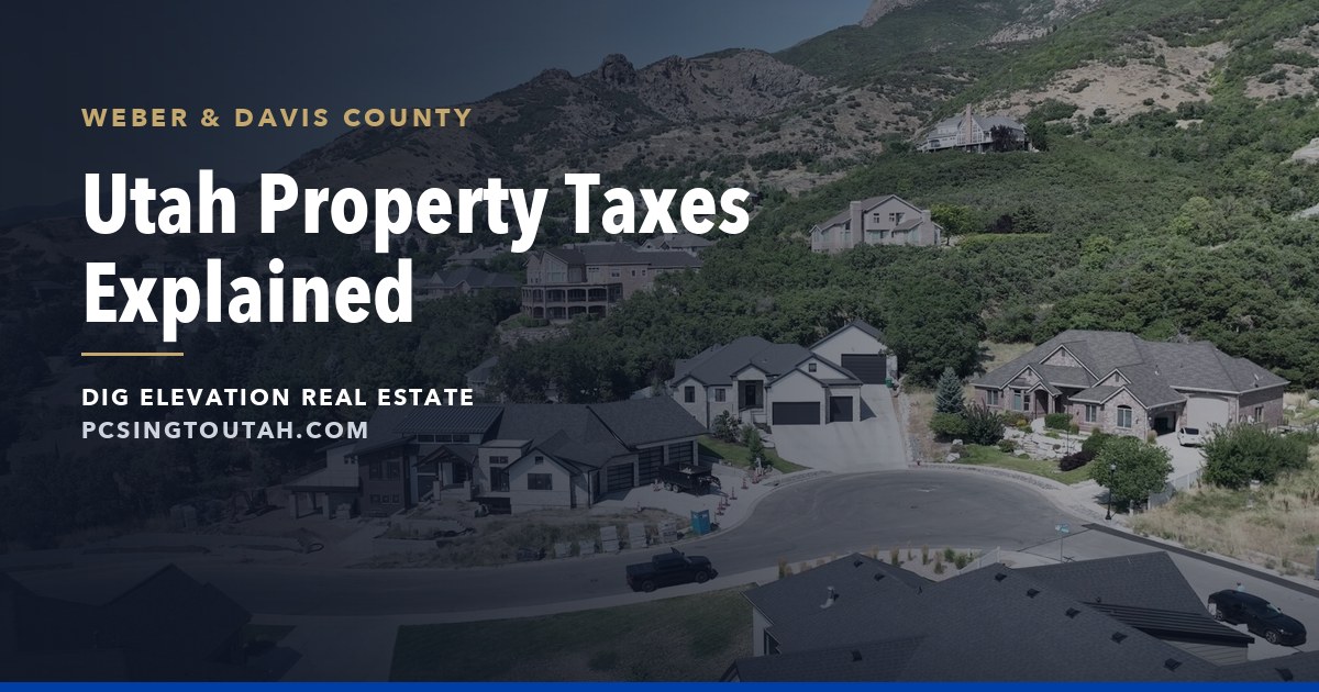 Utah Property Taxes Explained: What Homebuyers Actually Pay in Weber & Davis County