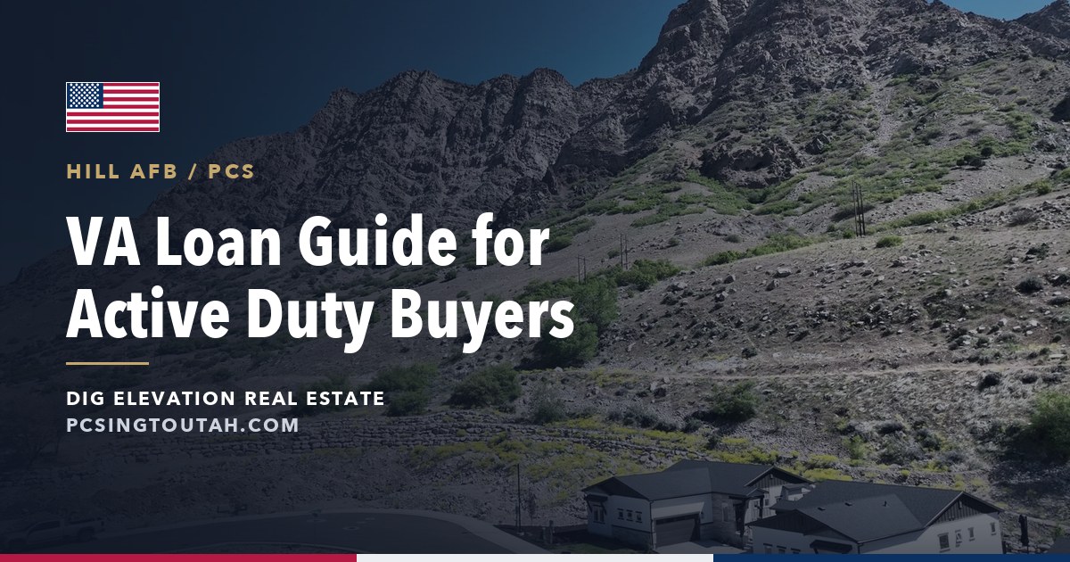 How to Use a VA Loan to Buy a Home in Utah as an Active Duty Service Member